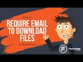 How to require an email to download files in wordpress