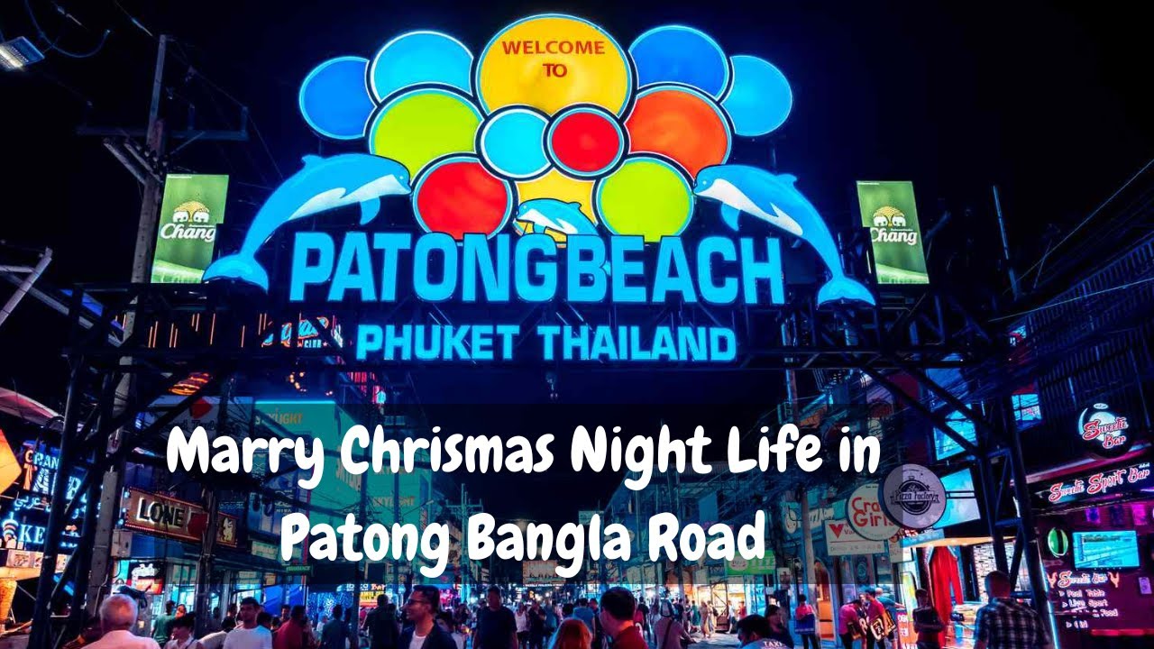 Bangla Walking Street (Christmas Vibe 2023) @ Patong, Phuket, Thailand. Best nightlife.