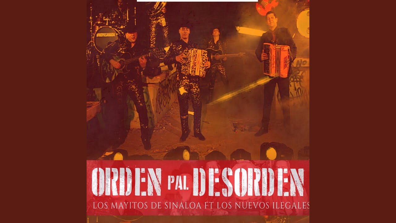 Orden Pal Desorden (feat. Los Nuevos Ilegales) - YouTube