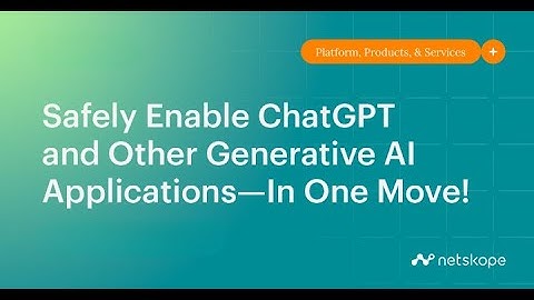 Netskope Demo   Uso seguro en entornos corporativos de ChatGPT