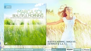 Beautiful Morning ( Seven 24 & S.A.T.remix) - Marga Sol [Beautiful Morning , EP]