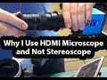 Why I prefer HDMI Microscope and not Binocular Stereoscope. What is a Barlow lens and comparison