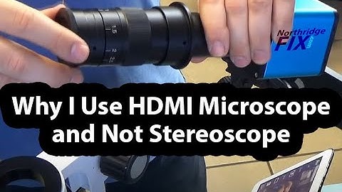 Why I prefer HDMI Microscope and not Binocular Stereoscope. What is a Barlow lens and comparison