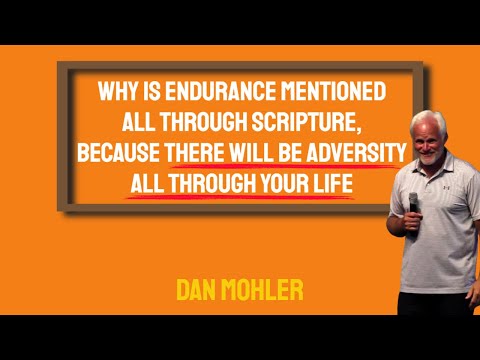 ✝️ Why is endurance mentioned all through scripture - Dan Mohler