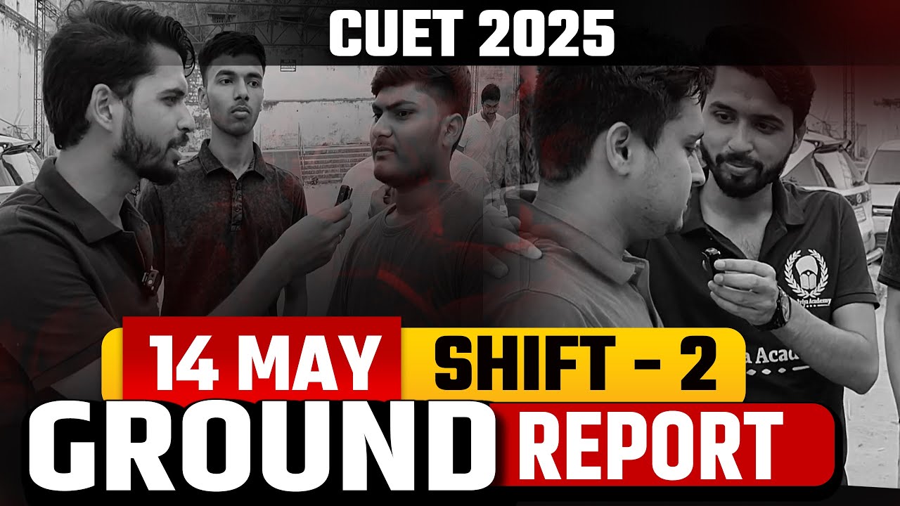 आज CUET का Level बढ़ा ? CUET 14 May Shift 2 Paper Analysis from Exam ...