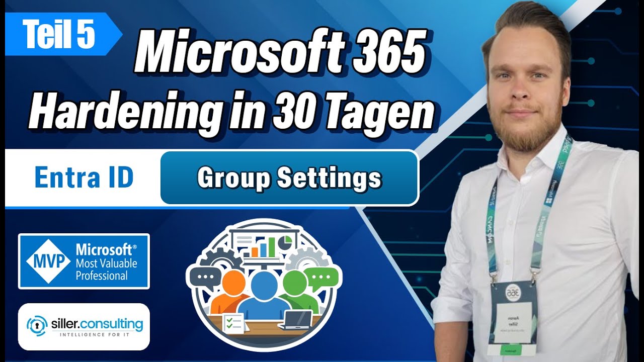 Microsoft 365 Hardening in 30 Tagen - Teil 5: Group Settings sicher konfigurieren!