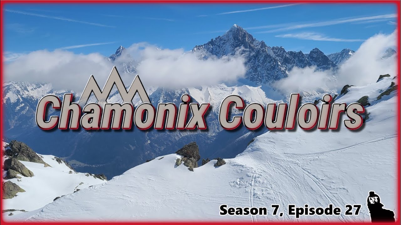 Skiing Steep Inbounds Couloirs in CHAMONIX at Le Brévent! (Season 7, Episode 27)