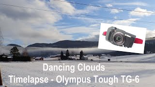 DANCING CLOUDS | Timelapse Olympus Tough TG-6
