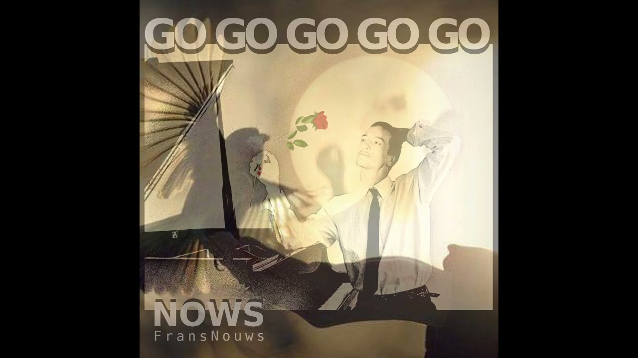 Watch Go Go Go Go Go - 👈❤️👉 #NOWS Frans Nouws #respect on YouTube Watch Go Go Go Go Go - 👈❤️👉 #NOWS Frans Nouws #respect on YouTube