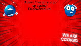 Admin Characters go up against EMPOWERED RD.. | Roblox God Ops