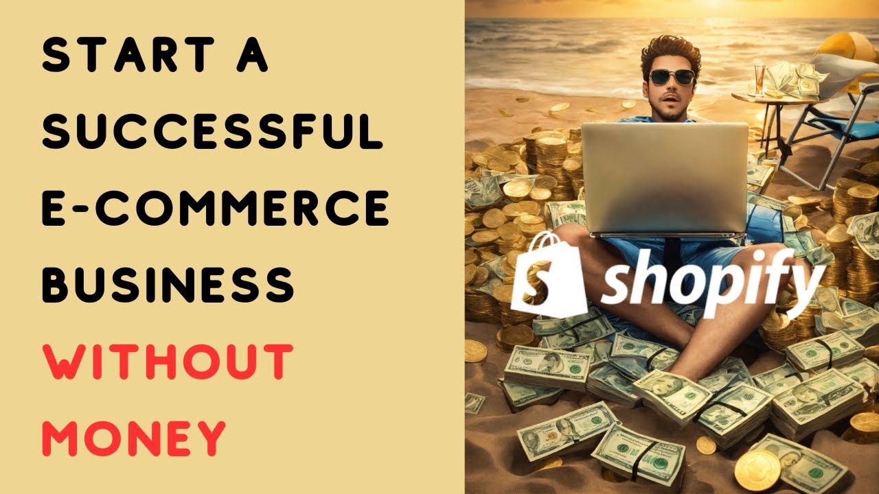How to Start a Successful E-Commerce Business Without Money 🟢 Tutorial ...
