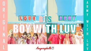 BTS (방탄소년단) 'Boy With Luv' feat. Halsey - Original × Army with Luv