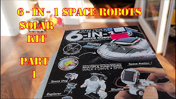 Part 1 6-IN-1 Space Robots Solar Kit Gearboxes etc