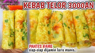 PANTES RAME TERNYATA SEENAK INI!! KEBAB TELOR SUPER ENAK IDE JUALAN VIRAL LARIS & MENGUNTUNGKAN