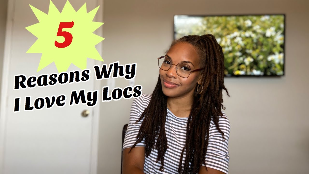 5 Reasons Why I Love My Locs | Quarantine & Loc | Locs With Naturally