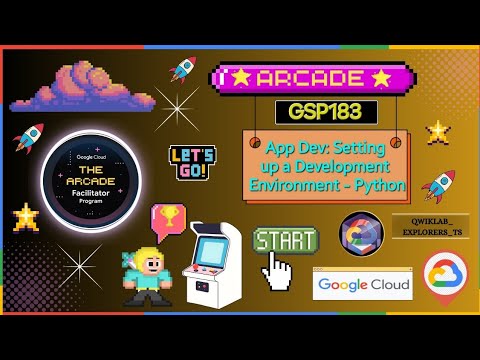 App Dev: Setting up a Development Environment - Python ☆GSP183 #qwiklabs #arcade #gcp  GCAF-2024 ☁️🚀