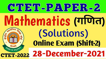 Ctet paper 2 maths Online exam 28 December 2021 | Shift 2 maths Solutions Ctet Exam 2021