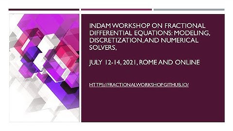 INdAM workshop - Fractional Differential Equations (pt.2.1)