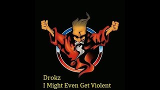 Drokz - I Might Even Get Violent | Thunderdome 2021 |