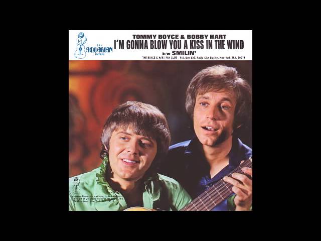 TOMMY BOYCE & BOBBY HART - I'm Gonna Blow You A Kiss In The Wind