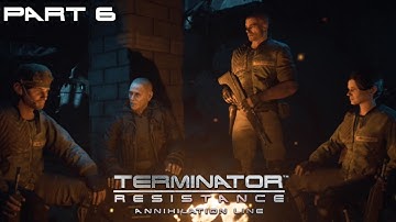 Terminator: Resistance Annihilation Line DLC PC Gameplay Walkthrough Part 6 [No Commentary]