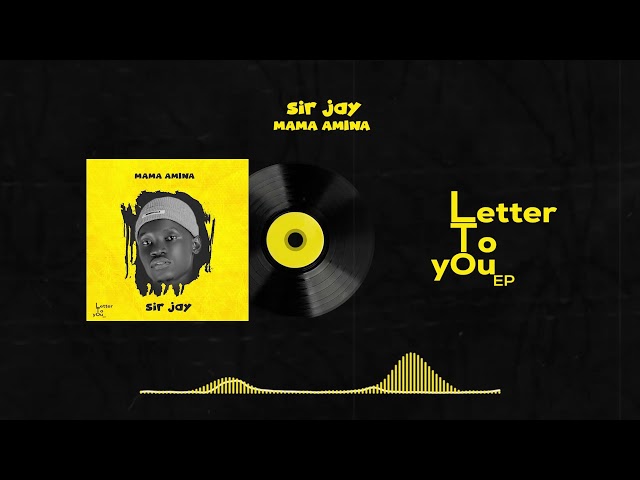 Sir jay - Mama Amina Official Audio ( Letter to you EP) class=