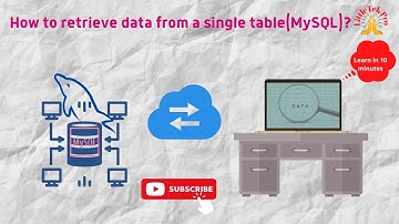 How to Retrieve Data From a Single Table in MySQL ?