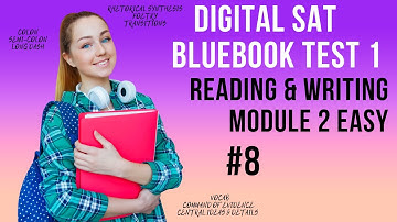 Question 8, Reading & Writing Module 2 Easy, SAT Bluebook Test 1 – SAT Prep