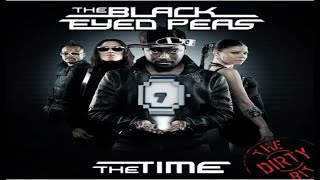 The Black Eyed Peas  The Time Dirty Bit