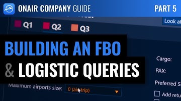 OnAir Company Guide - Part 5: FBOs and Logistic Queries