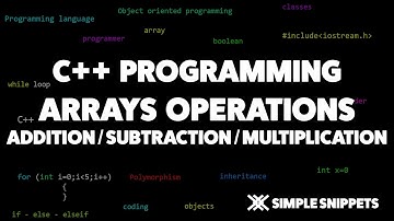 Array Operations in C++ | Addition Subtraction & Multiplication