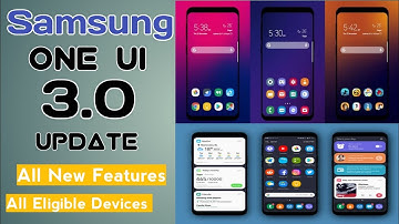 Samsung OneUi 3.0 Update || Download link || Eligible Devices || All Features
