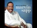 Marvin sapp  never would have made it