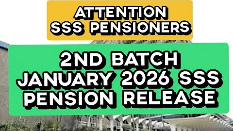 ✅️2ND BATCH JANUARY 2026 SSS PENSION RELEASE