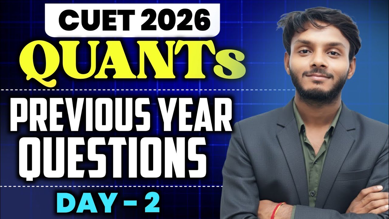 CUET 2026 Quants Previous Year Question | CUET GAT Maths PYQs | Day 2 ...