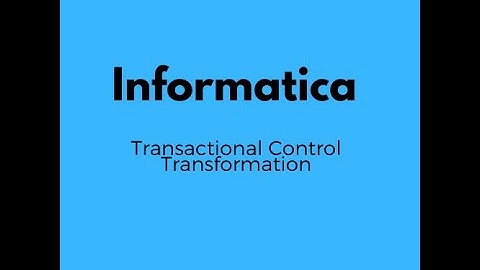 Transaction Control Transformation, #TransactionControlTransformation