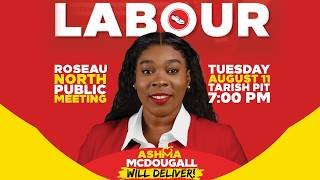 Ashma McDougall Roseau North Public Meeting - 11th August, 2026
