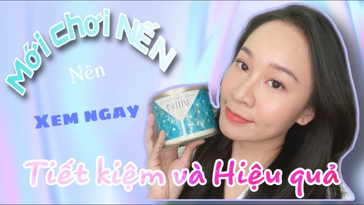 Cho Người mới chơi nến | Nến thơm bbw hay vnxk | Beni Beauty