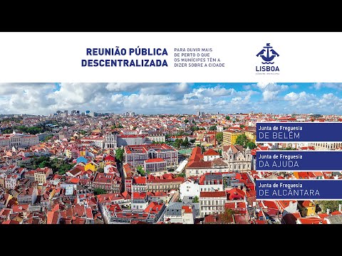Reunião Pública Descentralizada da Câmara Municipal de Lisboa - 22/06/2022