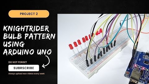 Knight Rider Bulb Pattern Using Arduino UNO - Project 2