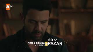 Kimse Bilmez 22 Bölüm Fragmanını