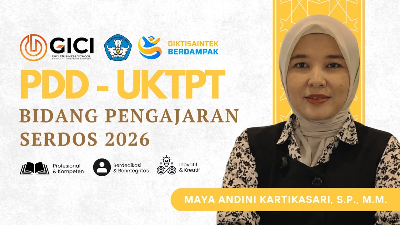 PDD-UKTPT BIDANG PENGAJARAN | SERDOS 2026 | Maya Andini Kartikasari S.P., M.M | GICI Business School