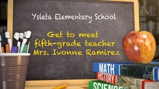 Get To Meet Teacher Ivonne Ramirez from Ysleta Elementary School