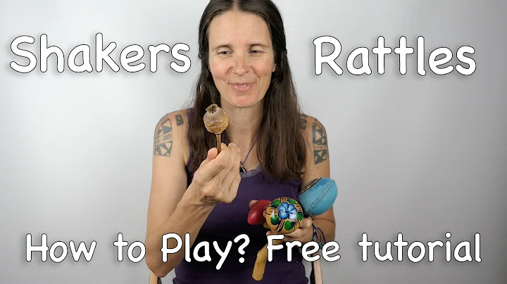 How to play shakers / rattles? Easy free tutorial ...