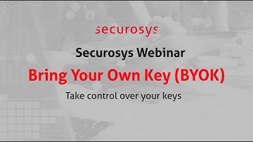 Webinar: Bring Your Own Key (BYOK)