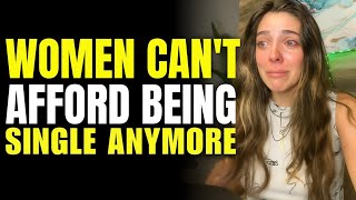 Women Are COMPLAINING Being Single Is WILDLY EXPENSIVE