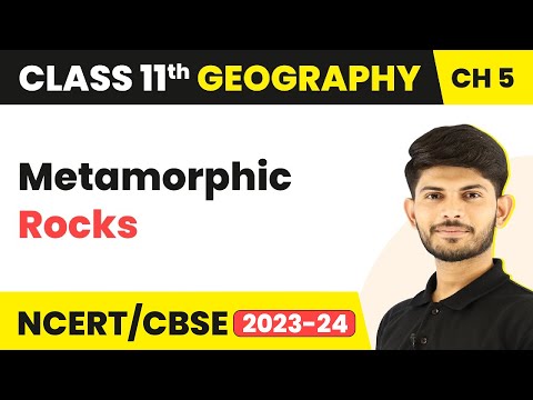 Metamorphic Rocks - Minerals And Rocks | Class 11