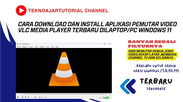 Cara Download Dan Install Aplikasi Pemutar Video VLC Media Player Terbaru Di Laptop/PC Windows