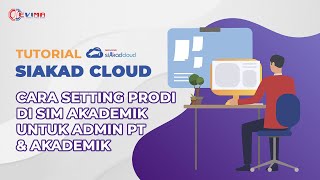 Cara Setting Prodi di SIM Akademik untuk ADMIN PT & AKADEMIK | Tutorial siAkad Cloud