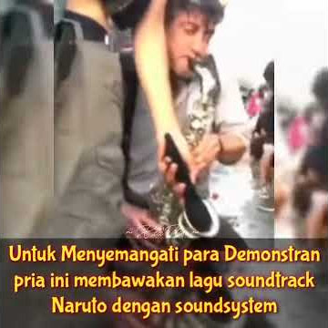 Viral aksi demonstran ini membawakan soundtrack Naruto